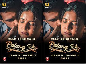 Todd Gaon Ki Garmi 2 Part 2 Episode 4: The hottest series yet