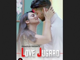 Love Jugaad Episode 2: A Passionate and Seductive Affair
